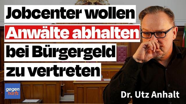 Jobcenter wollen Anwälte davon abhalten, Bürgergeld-Bezieher zu vertreten