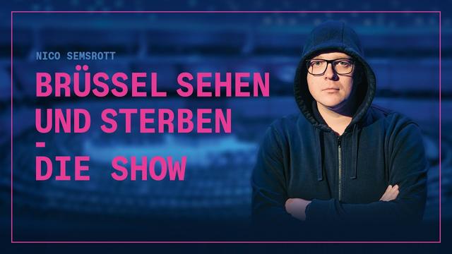 Nico Semsrott: Brüssel sehen und sterben - Die Show