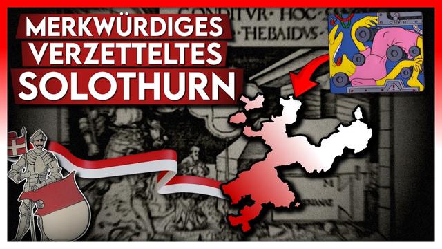 Der merkwürdigste Kanton der Schweiz | Solothurns Wachsen und Werden