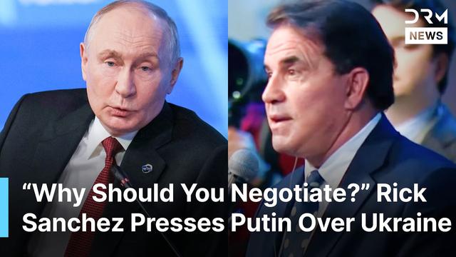 Rick Sanchez Asks Putin: Why Negotiate Now After Russia Was Rejected at Minsk and Istanbul? | AC1N