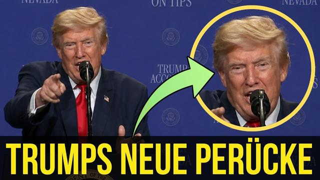 Trumps wilde neue Perrücke ist noch irrer als seine Rede!