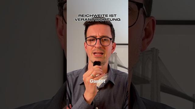 Reichweite ist Verantwortung