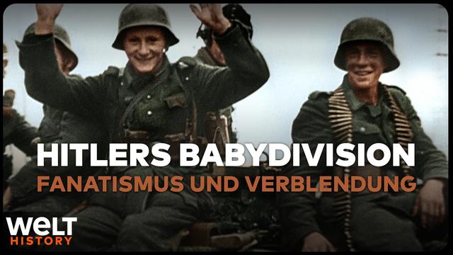 Hitlers Babydivision: Fanatische Kindersoldaten im Zweiten Weltkrieg