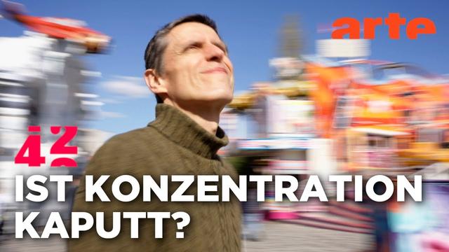 Verliert unser Gehirn den Fokus? | 42 - Die Antwort auf fast alles | ARTE