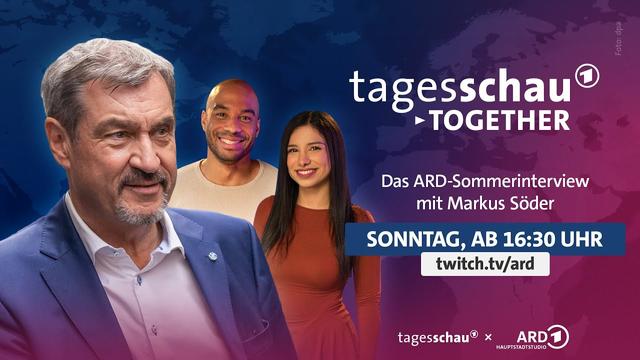 ARD-Sommerinterview mit CSU-Chef Markus Söder | tagesschau together