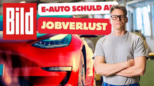 BILD: ELEKTROAUTOS vernichten Arbeitsplätze bei BOSCH und DAIMLER