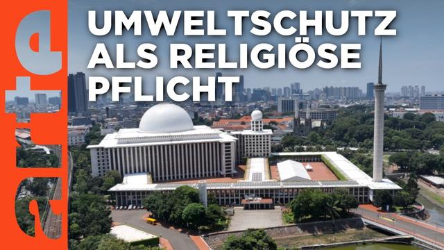 Indonesien: Der neue GRÜNE ISLAM | ARTE Reportage