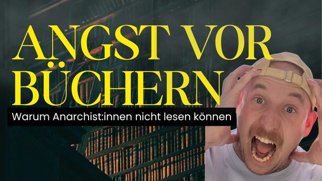 Angst vor Büchern: Weshalb wir Anarchist:innen nicht lesen