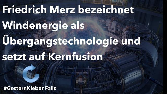 Friedrich Merz bezeichnet Windenergie als Übergangstechnologie und setzt auf Kernfusion