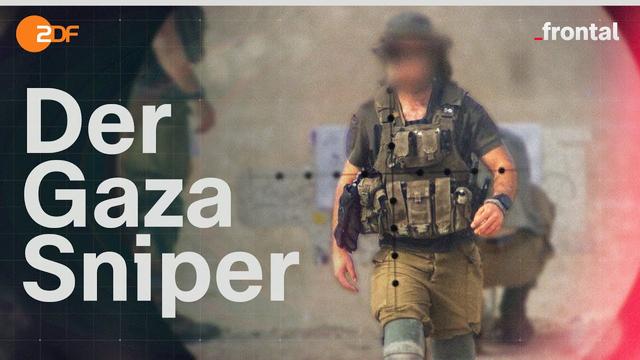 Hat ein Münchner Scharfschütze in Gaza Zivilisten getötet? | frontal