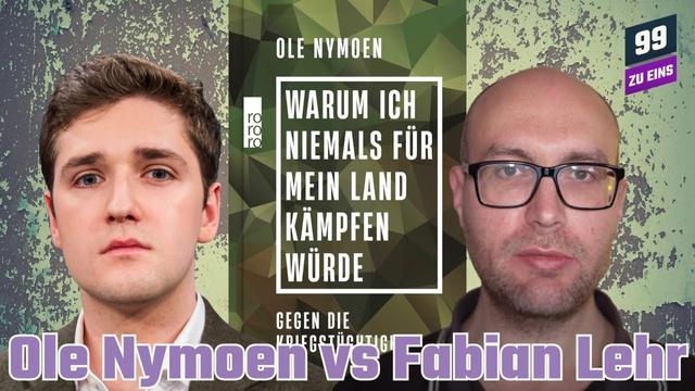 Ole Nymoen vs. Fabian Lehr - 99 ZU EINS Debatte - Ep. 503