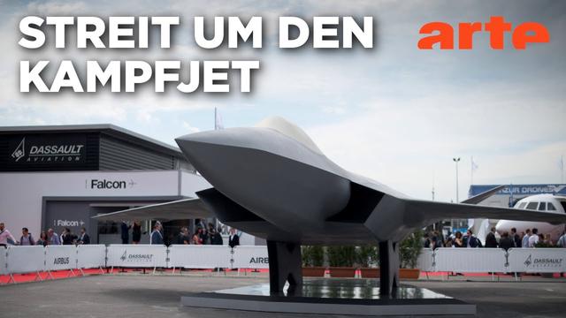FCAS: Gemeinsamer Kampfjet vor dem Aus? | ARTE Hintergrund