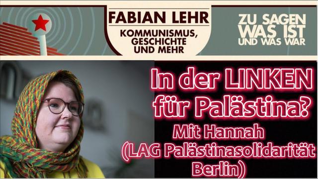 In der LINKEN für Palästina? Mit Hannah (LAG Palästinasolidarität Berlin)