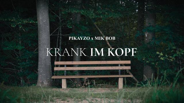 Pikayzo x MiK-BOB - Krank im Kopf (prod. by Dansonn) [4K Video]