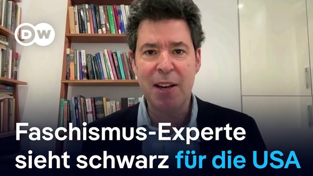 Faschismus-Experte: "Die USA sind keine Demokratie mehr – wir haben eine Diktatur" | DW Nachrichten