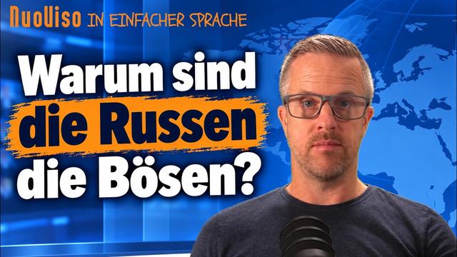 In einfacher Sprache: Warum sind die Russen die Bösen?