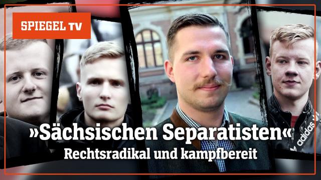 Rechtsradikal und kampfbereit: Wer sind die »Sächsischen Separatisten«? | SPIEGEL TV