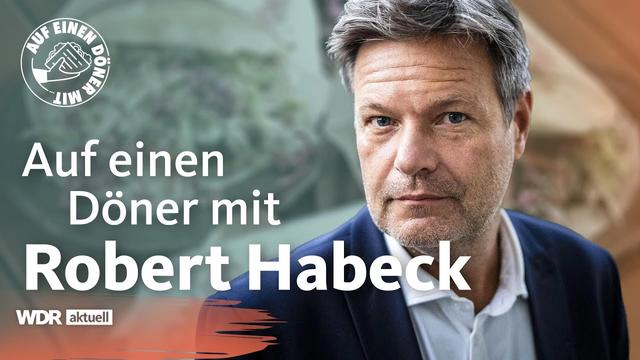 0630-Spezial Bundestagswahl: Auf einen Döner mit Grünen-Kandidat Robert Habeck | WDR aktuell