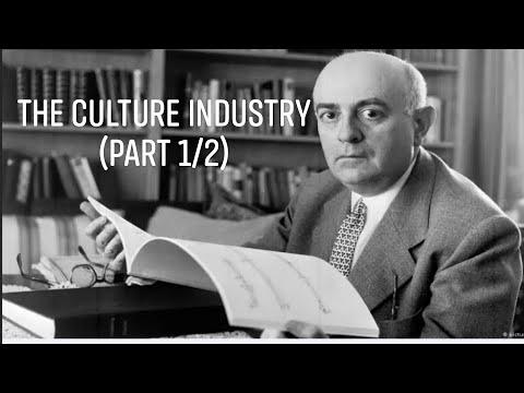 Theodor Adorno's "The Culture Industry" (Part 1/2)