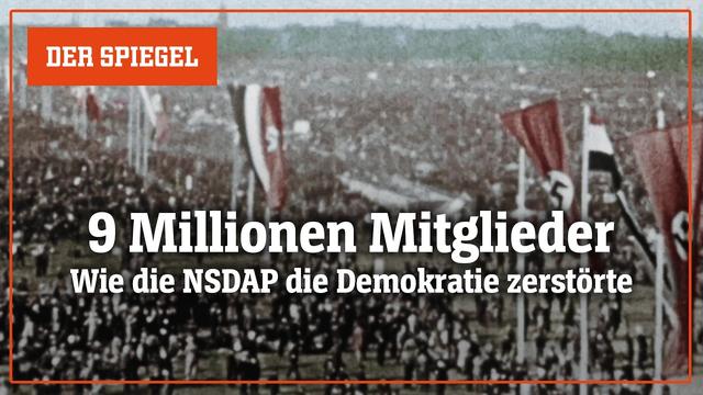 9 Millionen Mitglieder: Wie die NSDAP die Demokratie zerstörte | DER SPIEGEL