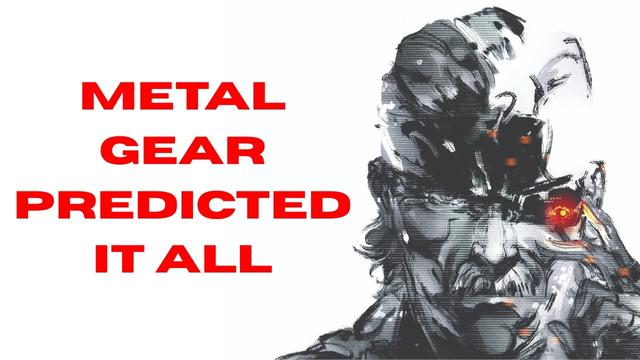 The World Metal Gear Warned Us About Is Here