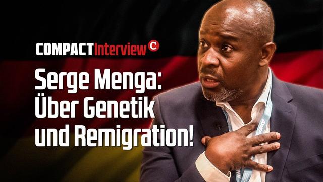 Serge Menga: Über Genetik und Remigration!