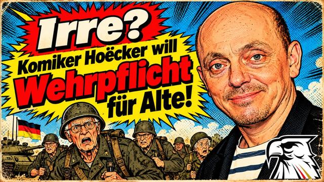 Volkssturm reloaded: Komiker Hoëcker wünscht sich eine Wehrpflicht für Alte & Rollstuhlfahrer!