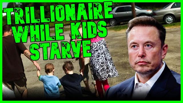 Americans In TOTAL REVOLT As Elon Becomes TRILLIONAIRE As Kids STARVE!! | The Kyle Kulinski Show