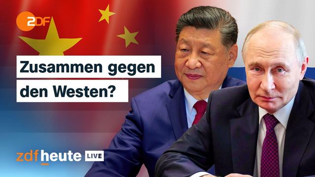Putin bei Xi: Warum die Weltlage beide Mächte noch enger zusammentreibt | ZDFheute live