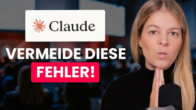 Claude richtig nutzen 🤯 diese Fehler sind teuer!