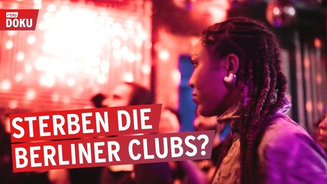 Ausgetanzt - Berliner Clubs unter Druck | Reportage