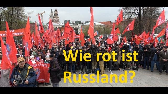 Wie rot ist Russland? Beobachtungen und Gedanken am 1. Mai in Moskau