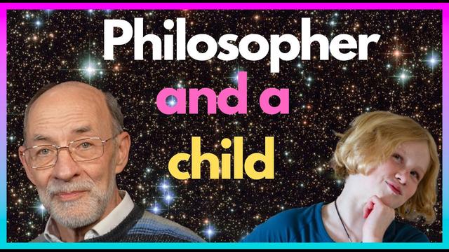 A philosopher & a child debate God & the universe