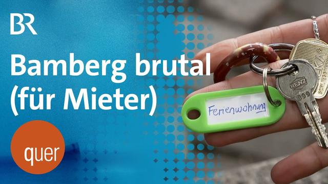 Bürger gegen Besucher? Ärger um Ferienwohnungen in Bamberg | quer vom BR