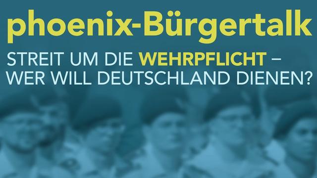 phoenix Bürgertalk LIVE: Streit um die Wehrpflicht – Wer will Deutschland dienen? | 14.11.25