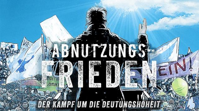 Abnutzungsfrieden - Die Schlacht um die Deutungshoheit (NuoViso Dokumentation 2023)