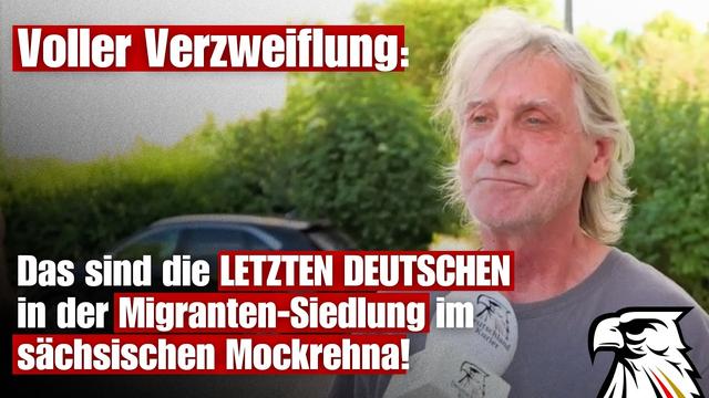 Das sind die LETZTEN DEUTSCHEN in der Migranten-Siedlung im sächsischen Mockrehna!