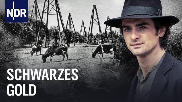 Schwarzes Gold - Die Geschichte des Ölbooms in Deutschland | NDR Doku