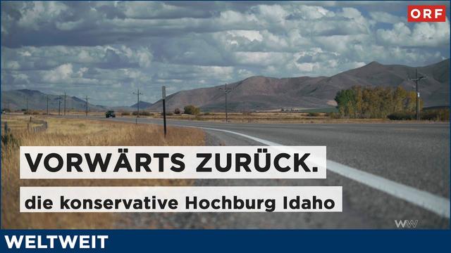 Vorwärts zurück. Die konservative Hochburg Idaho (US) | WeltWeit 21.11.2025