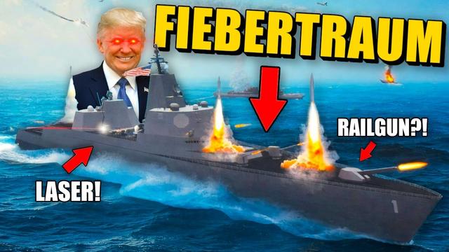 Trumps neues Schlachtschiff ist ein Fiebertraum
