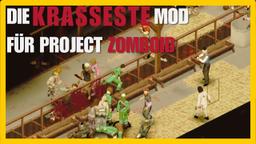Heftigste Mod: "Day One" Mod für Project Zomboid