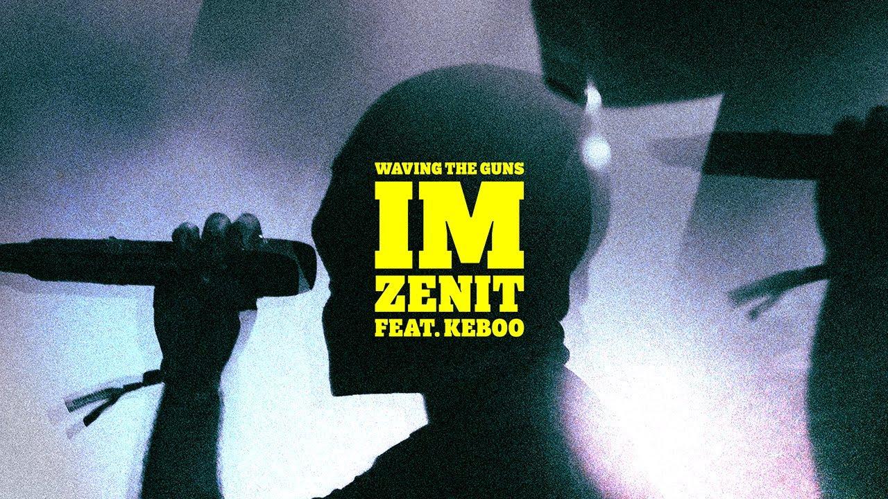 WAVING THE GUNS - IM ZENIT feat. KEBOO (Instr: BRYCK)